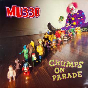LP MU330: Chumps On Parade CLR