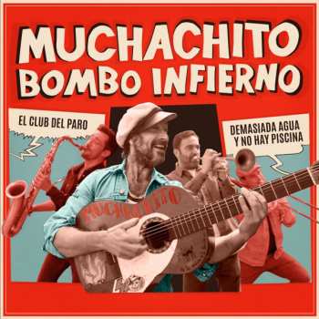 Album Muchachito Bombo Infierno: Qué Puede Salir Mal