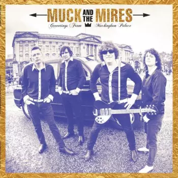 Muck And The Mires: Greetings From Muckingham Palace