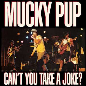 Album Mucky Pup: Can't You Take A Joke?
