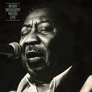LP Muddy Waters: Muddy "Mississippi" Waters Live