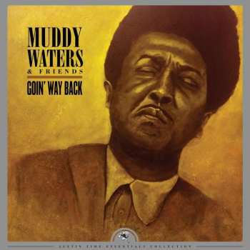 LP Muddy Waters: Muddy Waters & Friends - Goin' Way Back