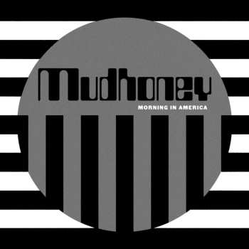 LP Mudhoney: Morning In America