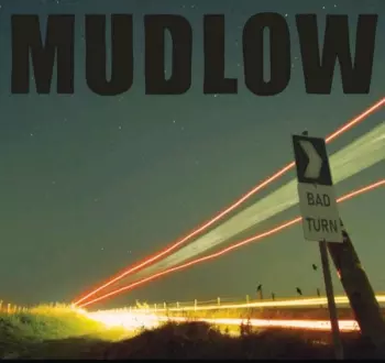 Mudlow: Bad Turn