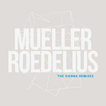 LP Christoph H. Müller: The Vienna Remixes LTD | CLR