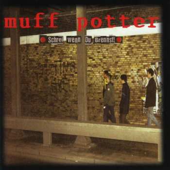 LP Muff Potter: Schrei Wenn Du Brennst! CLR