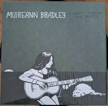 Muireann Bradley: I Kept These Old Blues