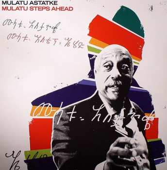 Album Mulatu Astatke: Mulatu Steps Ahead