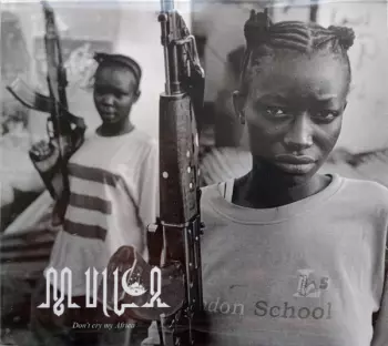 Mulla: Don't Cry My Africa