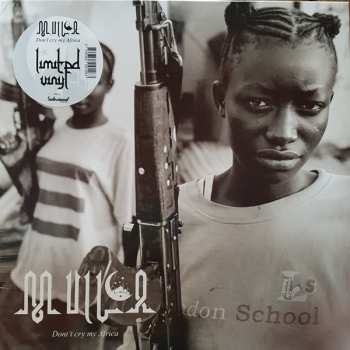 LP Mulla: Don't Cry My Africa LTD | CLR