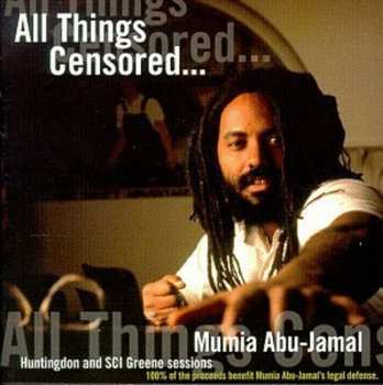 Album Mumia Abu Jamal: All Things Censored: Volume 1