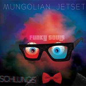 2LP Mungolian Jet Set: Schlungs