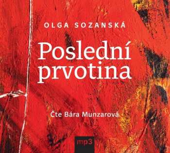 Album Munzarová Bára: Sozanská: Poslední Prvotina