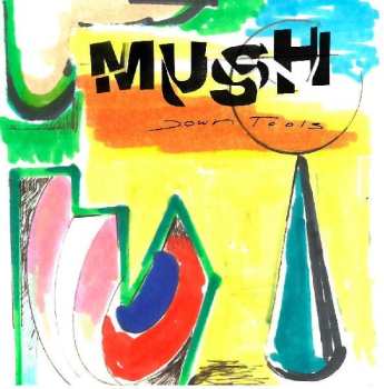 LP Mush: Down Tools CLR | LTD
