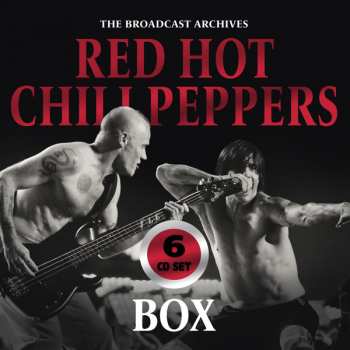 6CD Red Hot Chili Peppers: The Broadcast Archives