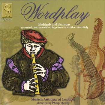 Album Musica Antiqua Of London: Worldplay - Madrigals And Chansons