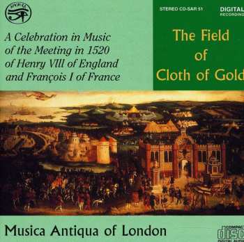 Album Musica Antiqua Of London: The Field of Cloth of Gold
