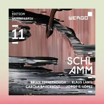 Brian Ferneyhough: Schlamm