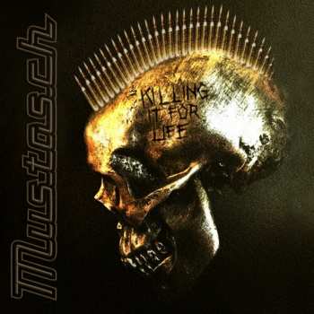 Album Mustasch: Killing It For Life