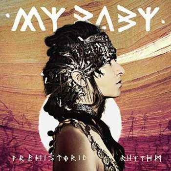 CD My Baby: Prehistoric Rhythm