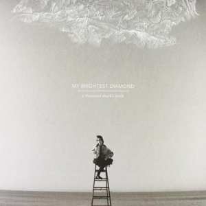 Album My Brightest Diamond: A Thousand Shark's Teeth