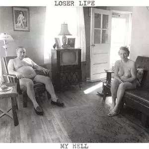 Loser Life: My Hell