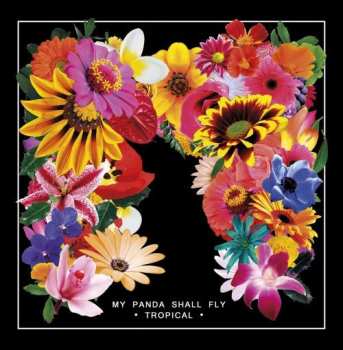 Album My Panda Shall Fly: Tropical