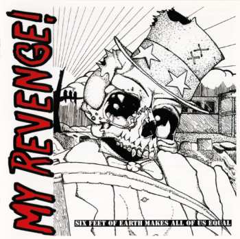CD My Revenge: Six Feet Of Earth Makes All Of Us Equal