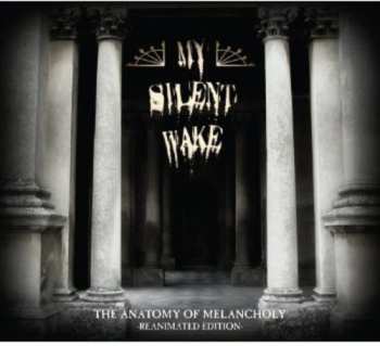 Album My Silent Wake: The Anatomy Of Melancholy