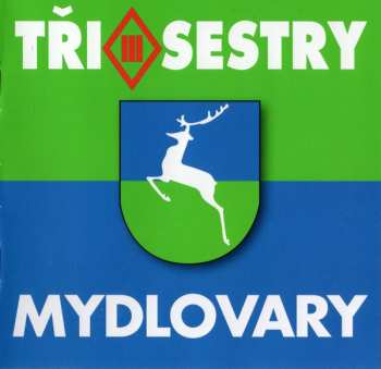 CD Tři Sestry: Mydlovary