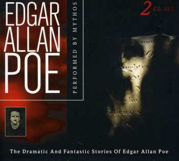 Album Mythos: Edgar Allen Poe: Dramatic & Fa