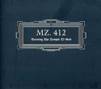 CD Mz.412: Burning The Temple Of God