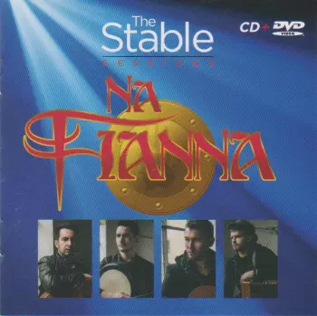 Na Fianna: The Stable Sessions