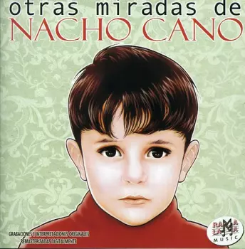 Otras Miradas De Nacho Cano
