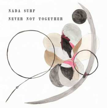 CD Nada Surf: Never Not Together
