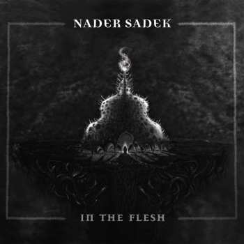 LP Nader Sadek: In The Flesh LTD | CLR