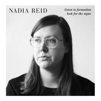 LP Nadia Reid: Listen To Formation, Look For The Signs