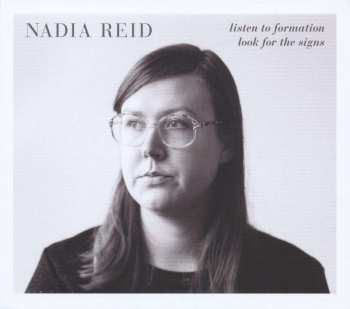 CD Nadia Reid: Listen To Formation, Look For The Signs