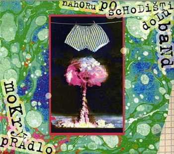 Album Nahoru Po Schodišti Dolů Band: Mokrý Prádlo