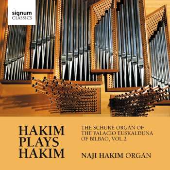 Album Naji Hakim: Naji Hakim Plays The Cavaillé-Coll Organ Of The Sacré-Coeur, Paris