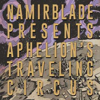 LP Namir Blade: Aphelion's Traveling Circus CLR