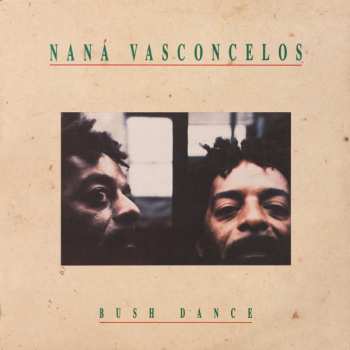 LP Naná Vasconcelos: Bush Dance