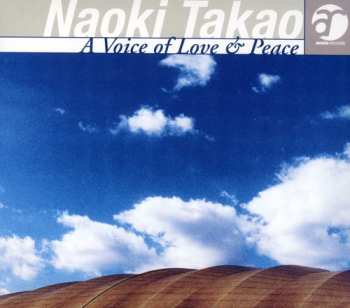 Album Naoki Takao: A Voice of Love & Peace