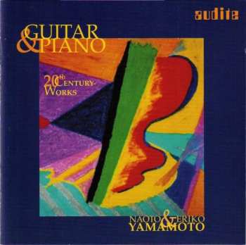 Album Naoto Yamamoto: Guitar & Piano (20th Century-Works)