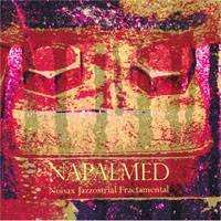 CD Napalmed: Noisax Jazzostrial Fractamental