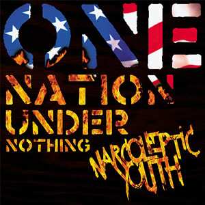 Album Narcoleptic Youth: One Nation Under Nothing