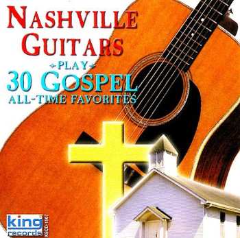 Album Nashville Guitars: Play 30 Gospel All Time Favorites