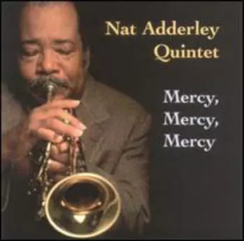 Nat Adderley Quintet: Mercy, Mercy, Mercy