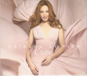 2CD/Doos Natasha St-Pier: Croire / Thérèse de Lisieux (Aimer C'est Tout Donner)