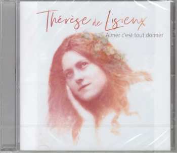 2CD/Doos Natasha St-Pier: Croire / Thérèse de Lisieux (Aimer C'est Tout Donner)